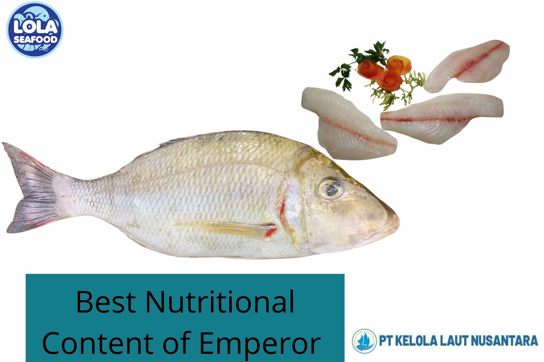 The 5 best Nutritional Content of Emperor Fish: A Healthier Choice